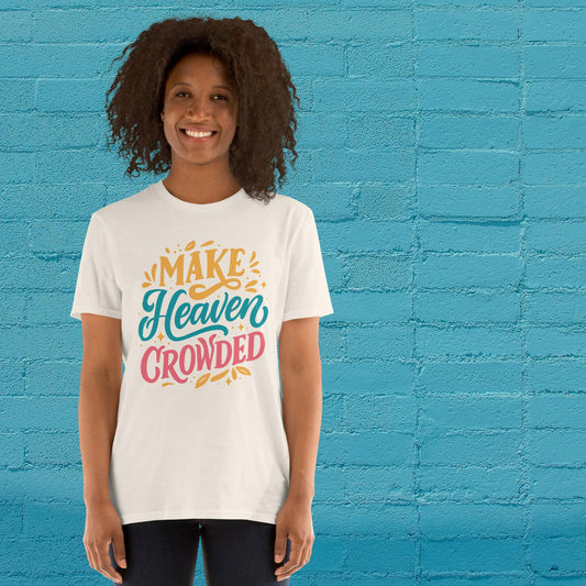 make heaven crowded