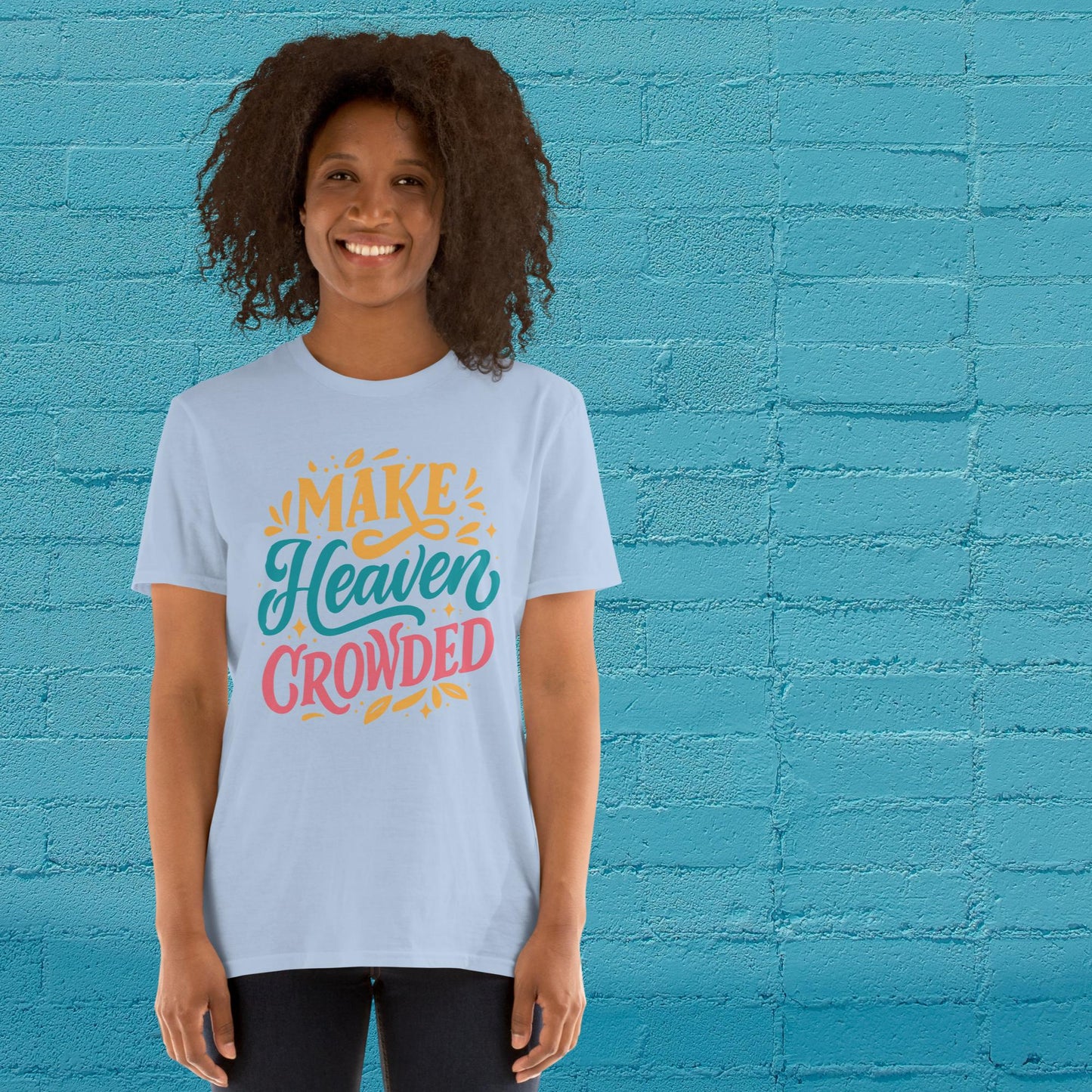 make heaven crowded