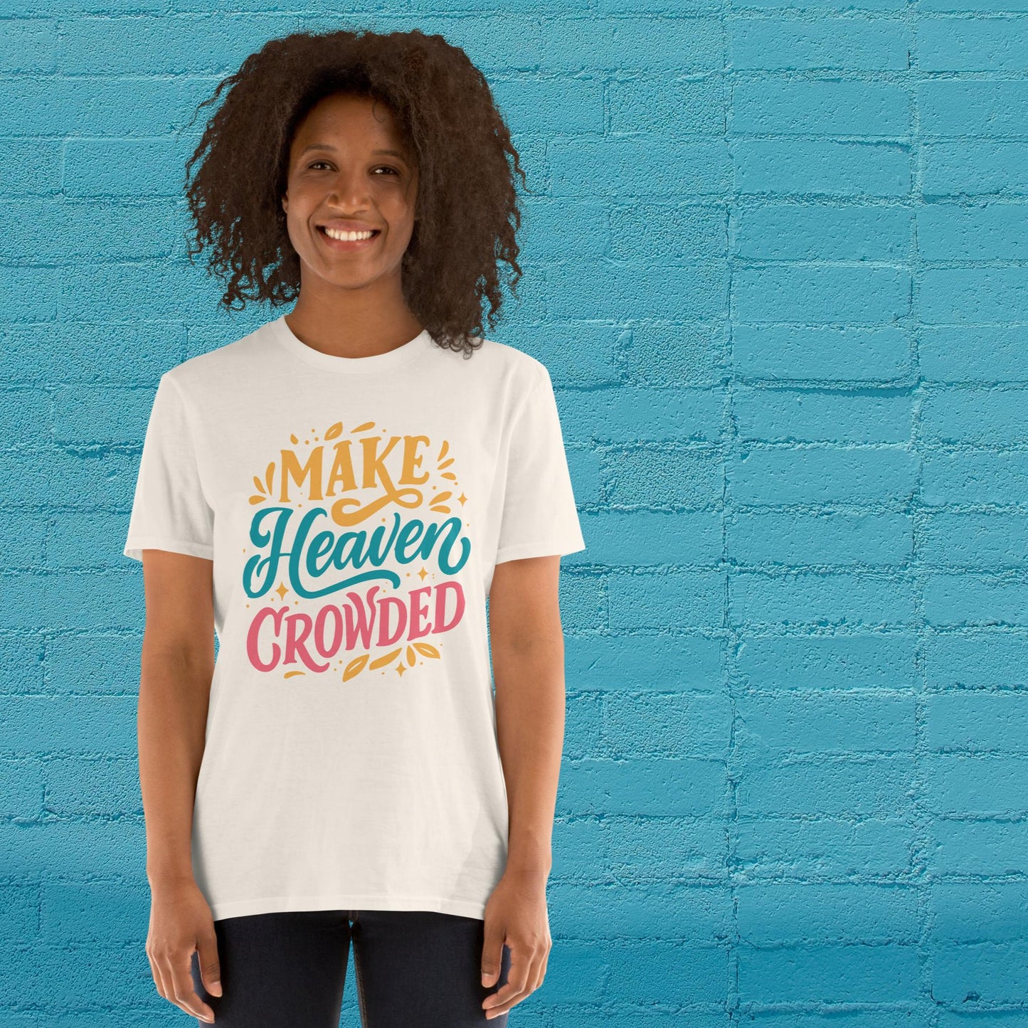 make heaven crowded