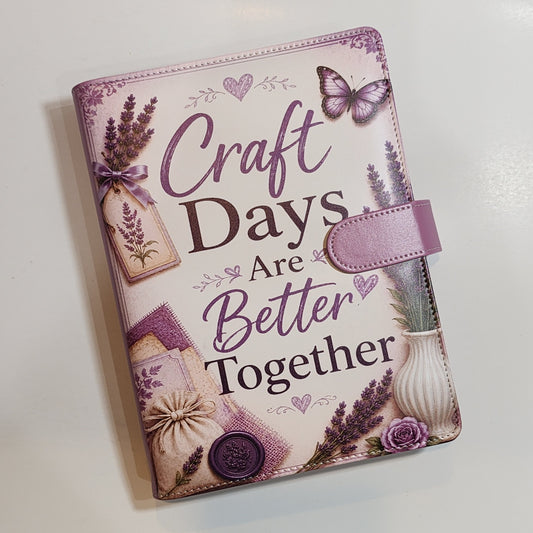 Craft Days are Better Together - A5 Binder