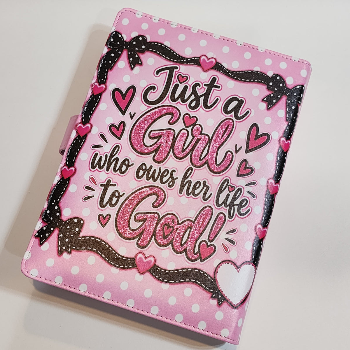 Just a Girl Who Owes Her Life to God - A5 Binder