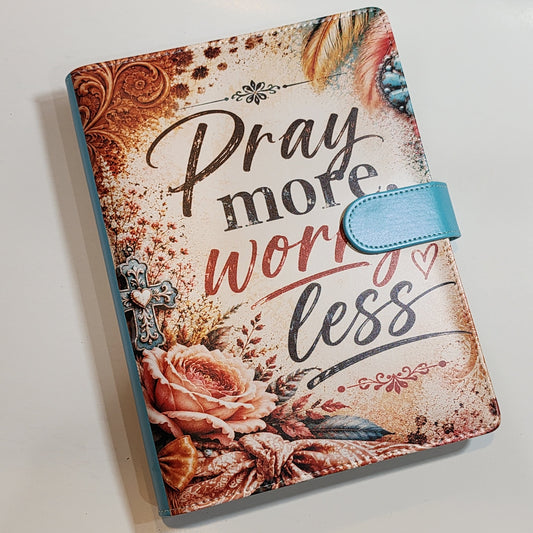Pray More, Worry Less - A5 Binder