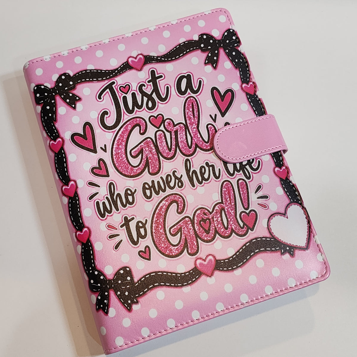 Just a Girl Who Owes Her Life to God - A5 Binder