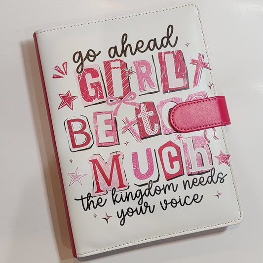 Girl Be Too Much - A5 Binder